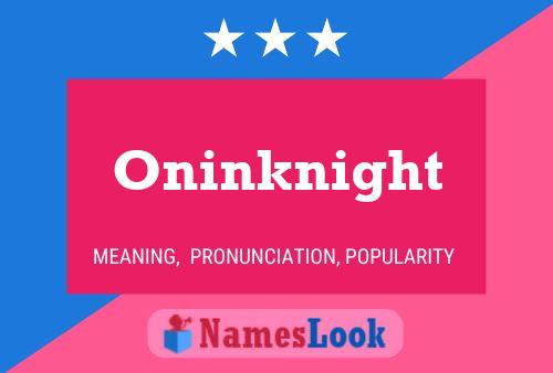 Pôster do nome Oninknight