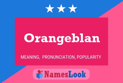 Pôster do nome Orangeblan