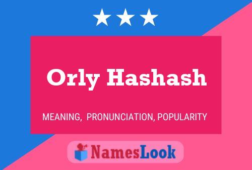 Pôster do nome Orly Hashash