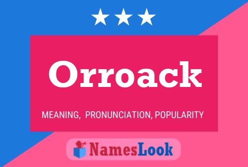 Pôster do nome Orroack