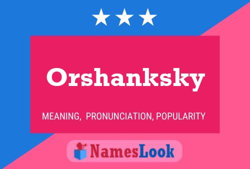 Pôster do nome Orshanksky