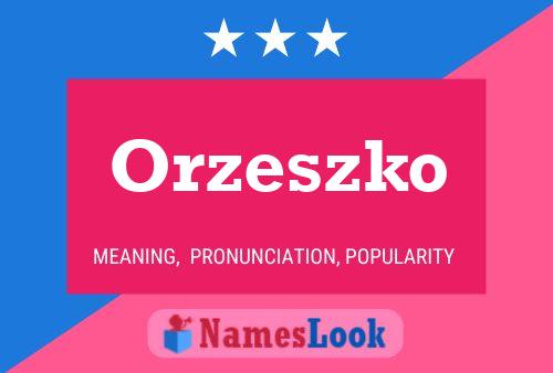 Pôster do nome Orzeszko