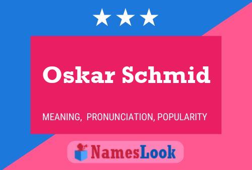 Pôster do nome Oskar Schmid