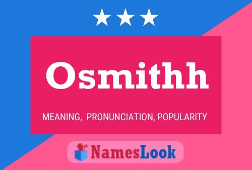 Pôster do nome Osmithh