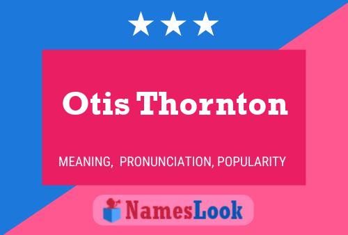 Pôster do nome Otis Thornton