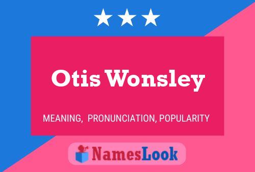 Pôster do nome Otis Wonsley