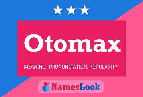 Pôster do nome Otomax