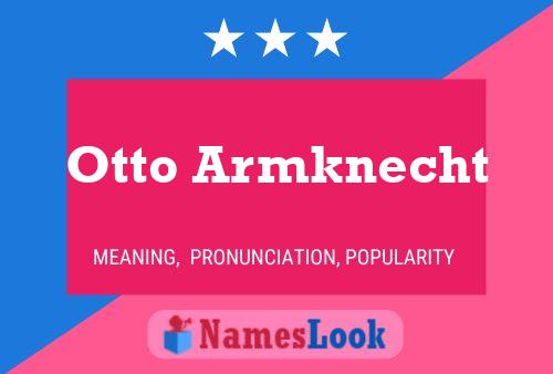 Pôster do nome Otto Armknecht