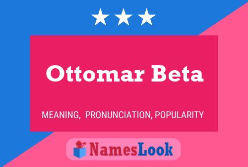 Pôster do nome Ottomar Beta