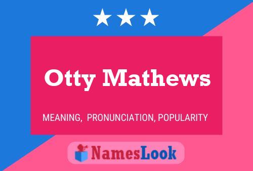 Pôster do nome Otty Mathews