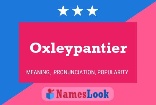 Pôster do nome Oxleypantier