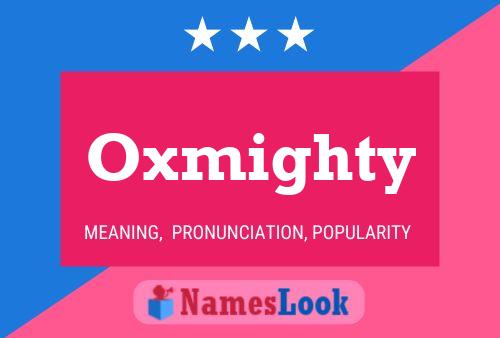 Pôster do nome Oxmighty