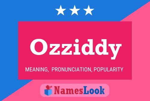 Pôster do nome Ozziddy