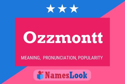 Pôster do nome Ozzmontt