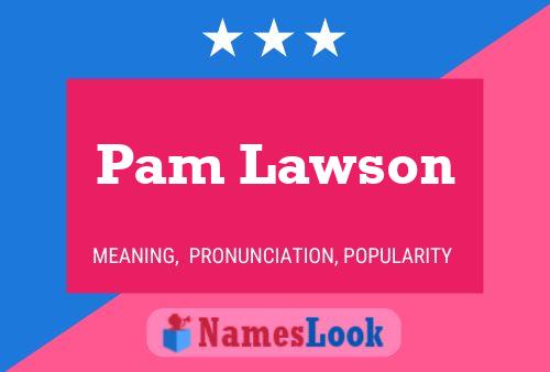 Pôster do nome Pam Lawson