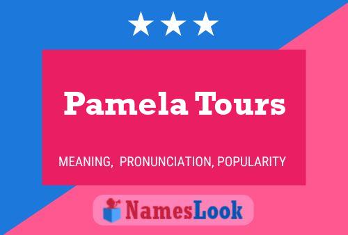 Pôster do nome Pamela Tours