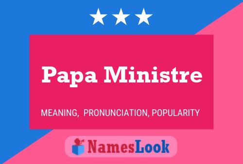 Pôster do nome Papa Ministre