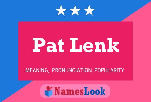 Pôster do nome Pat Lenk