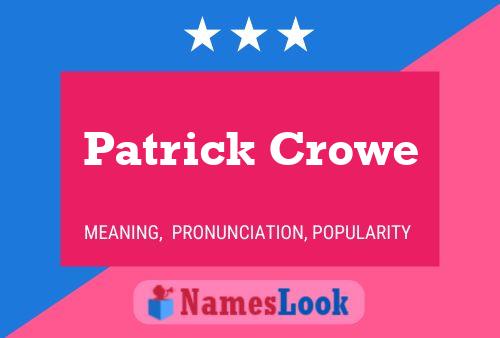 Pôster do nome Patrick Crowe