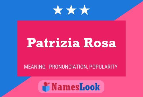 Pôster do nome Patrizia Rosa