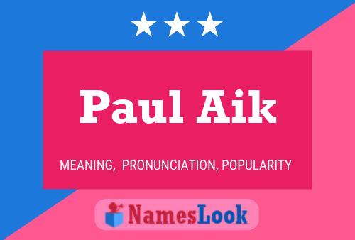 Pôster do nome Paul Aik