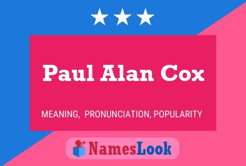 Pôster do nome Paul Alan Cox