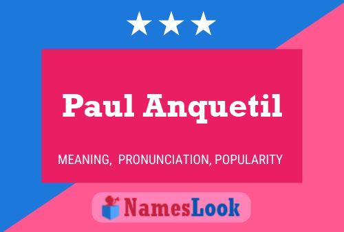 Pôster do nome Paul Anquetil