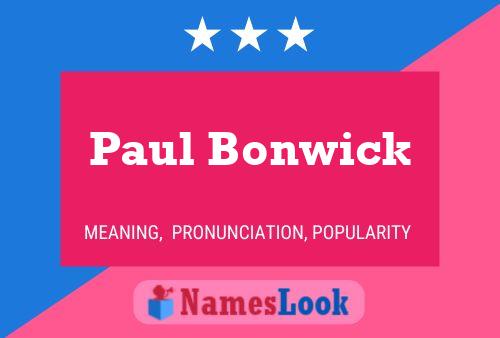 Pôster do nome Paul Bonwick