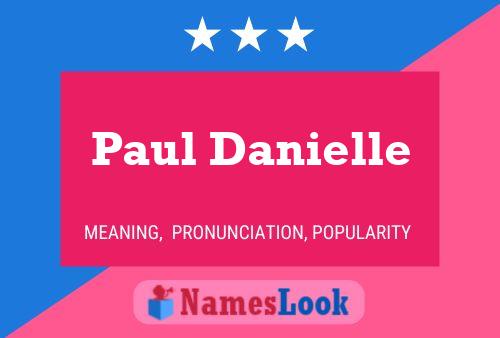 Pôster do nome Paul Danielle