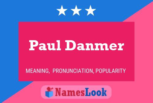 Pôster do nome Paul Danmer