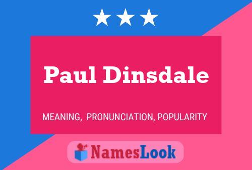 Pôster do nome Paul Dinsdale