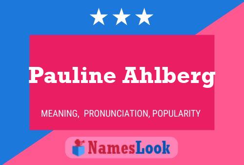 Pôster do nome Pauline Ahlberg