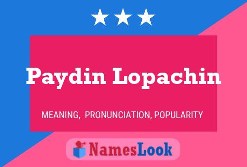 Pôster do nome Paydin Lopachin