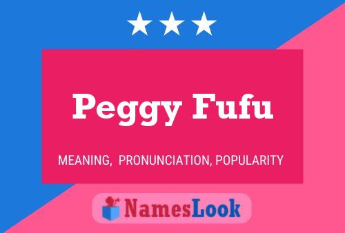 Pôster do nome Peggy Fufu