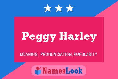 Pôster do nome Peggy Harley