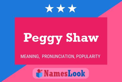 Pôster do nome Peggy Shaw