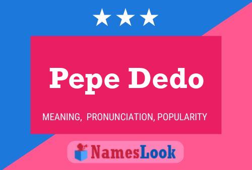 Pôster do nome Pepe Dedo