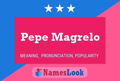 Pôster do nome Pepe Magrelo