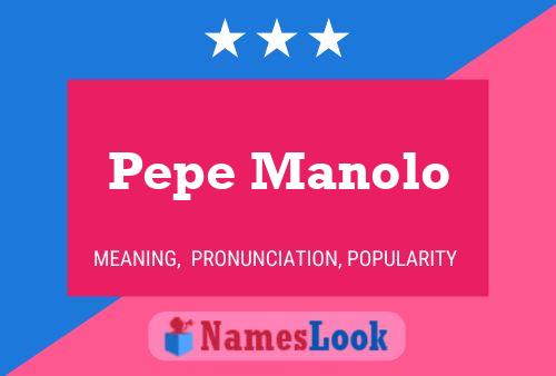 Pôster do nome Pepe Manolo