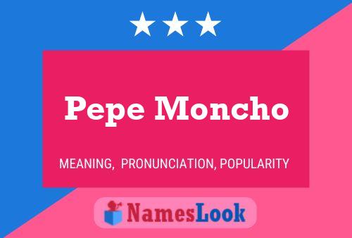 Pôster do nome Pepe Moncho