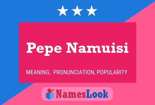 Pôster do nome Pepe Namuisi