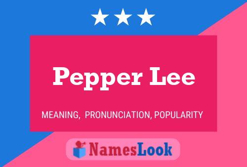 Pôster do nome Pepper Lee