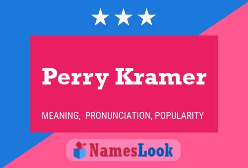 Pôster do nome Perry Kramer