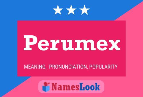 Pôster do nome Perumex