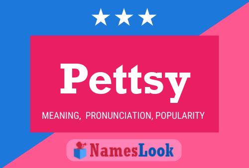 Pôster do nome Pettsy