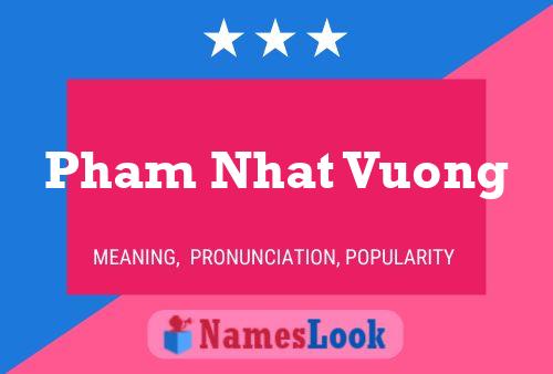 Pôster do nome Pham Nhat Vuong