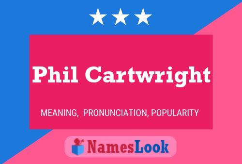 Pôster do nome Phil Cartwright