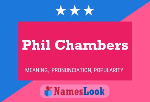 Pôster do nome Phil Chambers