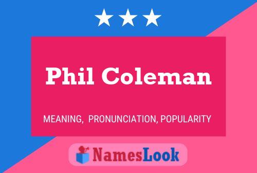 Pôster do nome Phil Coleman