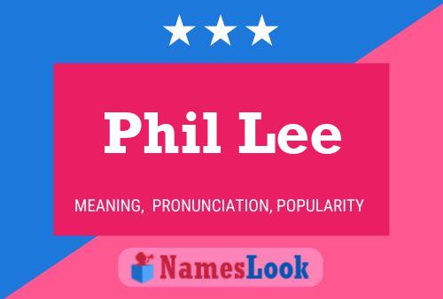 Pôster do nome Phil Lee